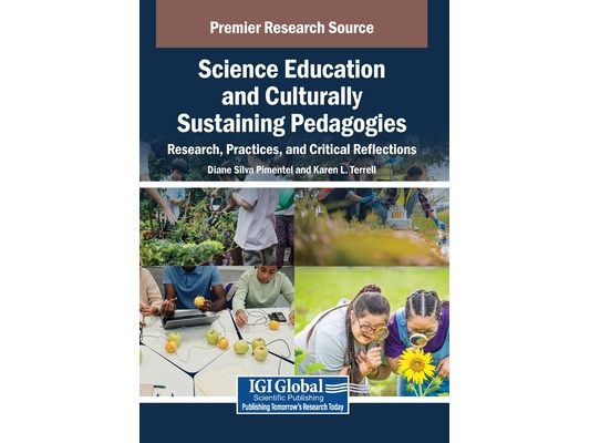 Science Education and Culturally Sustaining Pedagogies: Research, Practices, and Critical Reflections