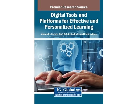 Digital Tools and Platforms for Effective and Personalized Learning