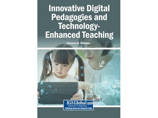 Innovative Digital Pedagogies and Technology-Enhanced Teaching