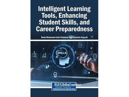 Intelligent Learning Tools, Enhancing Student Skills, and Career Preparedness