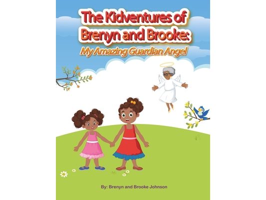 The Kidventures of Brenyn and Brooke: My Amazing Guardian Angel