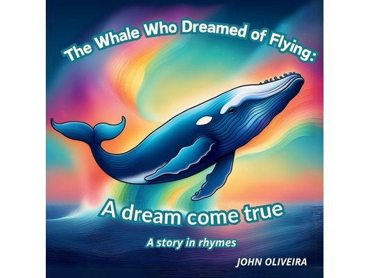 The Whale Who Dreamed of Flying: A dream come true