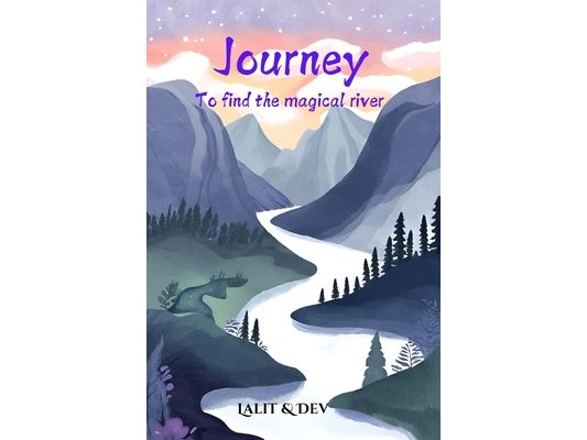 Journey to Find the Magical River: Freddy's Magical and Adventurous Journey to Find the Magical River