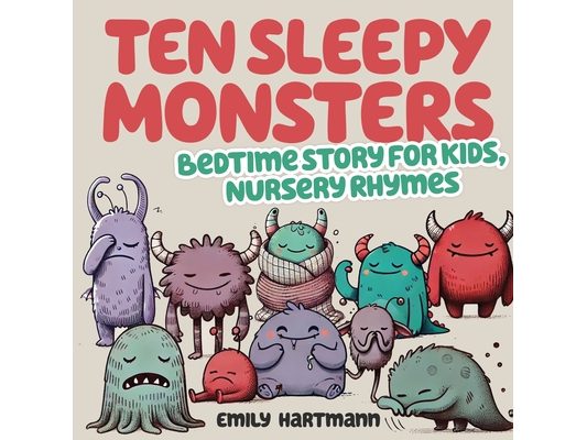 Ten Sleepy Monsters: Bedtime Story For Kids, Nursery Rhymes
