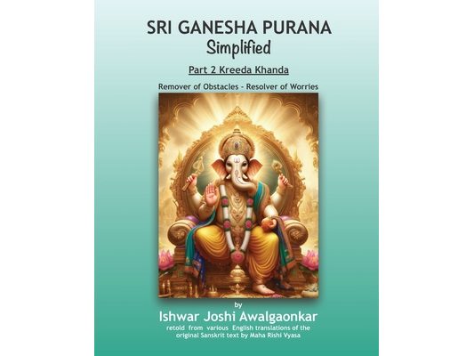 Sri Ganesha Purana - Simplified: Part 2 Kreeda Khanda