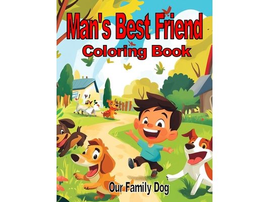 Man's Best Friend: Our Family Dog