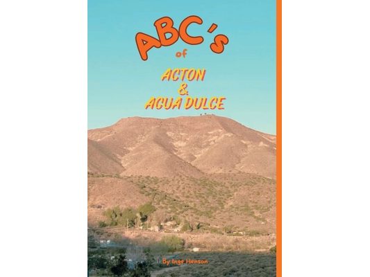 ABC's of Acton & Agua Dulce