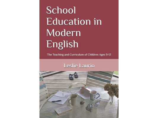 School Education in Modern English: The Teaching and Curriculum of Children Ages 9-12