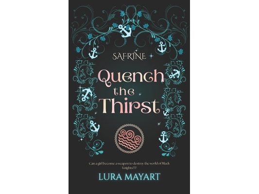 Safrine - Quench The Thirst: (Tik Tok Made me buy it - Teen & Young Adult Romance Fantasy)