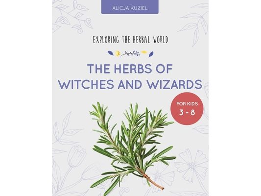 The Herbs of Witches and Wizards