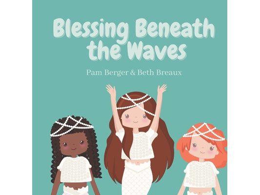 Blessing Beneath the Waves: A First Communion Children's Book
