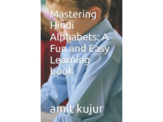 Mastering Hindi Alphabets: A Fun and Easy Learning book
