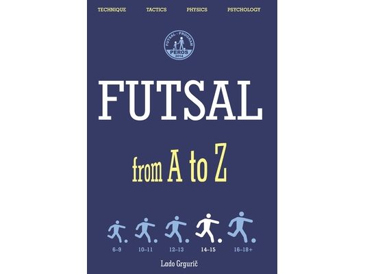 FUTSAL from A to Z: FUTSAL 14-15 years, the fourth book