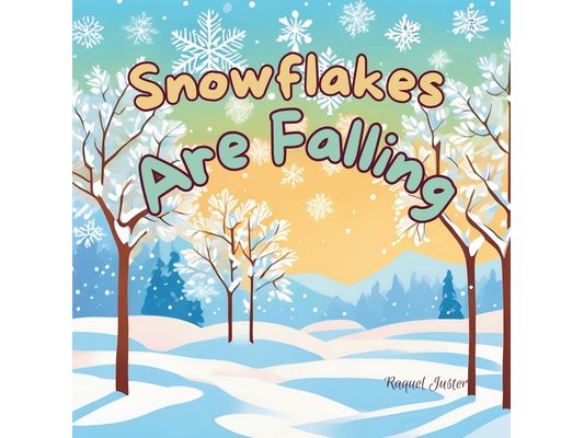 Snowflakes Are Falling