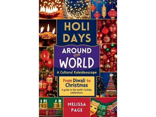 Holidays around the world: a cultural kaleidoscope