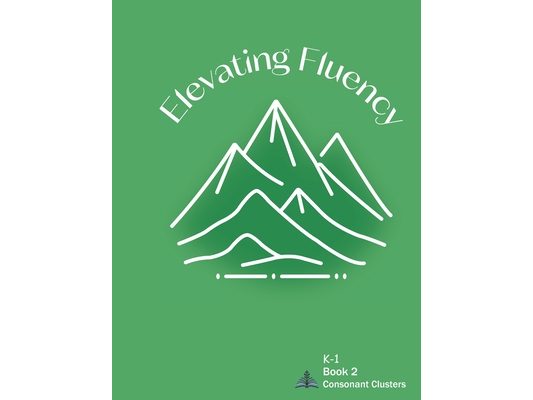 Elevating Fluency: K-1 Book 2 Consonant Clusters