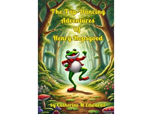 The Tap-Dancing Adventures of Henry Hopsgood