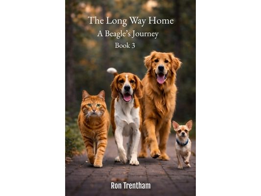 The Long Way Home Book 3: A Beagle's Jurney
