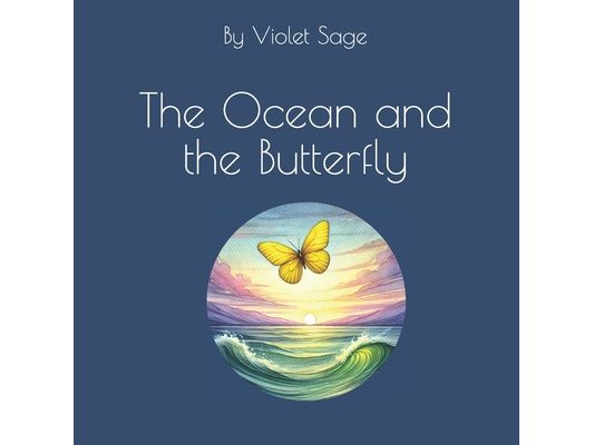 The Ocean and the Butterfly