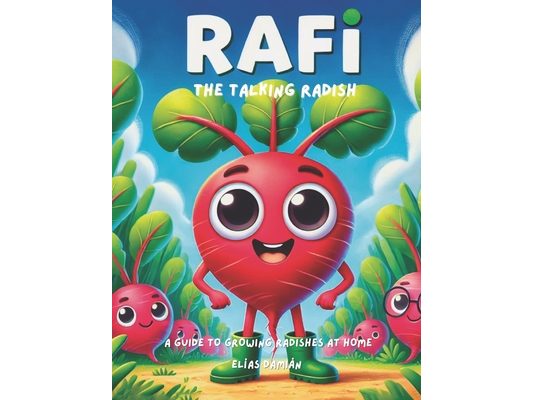 Rafi, the talking radish: A guide to growing radishes at home