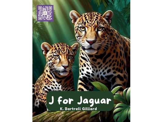 J For Jaguar: Fun ways to Learn about Jaguars (Zoo Edition)