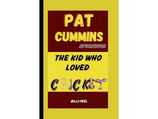 Pat Cummins Storybook: The Kid Who Loved Cricket