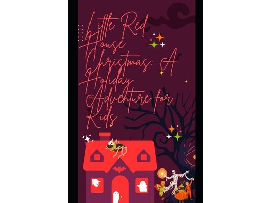 Little Red House Christmas: A Holiday Adventure for Kids