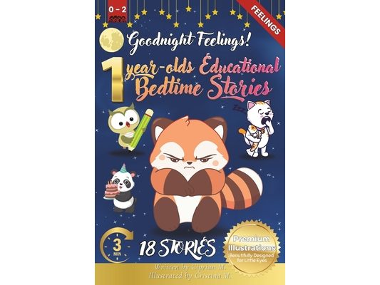 Goodnight Feelings: 1-Year-Old's Educational Bedtime Stories with Premium Illustrations: Softly Exploring Emotions Like Happiness and Calm to Help Lit