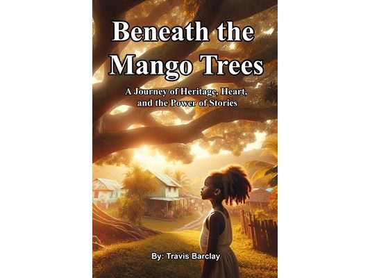 Beneath the Mango Trees: A Journey of Heritage, Heart, and the Power of Stories