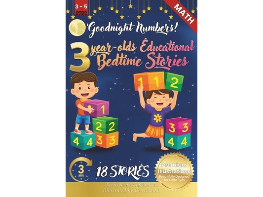 Goodnight Numbers: 3-Year-Old's Educational Bedtime Stories with Premium Illustrations: A Cozy Counting Journey from One to Ten for Early Math Fun and