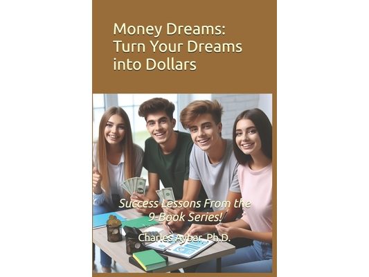 Money Dreams: Turn Your Dreams into Dollars