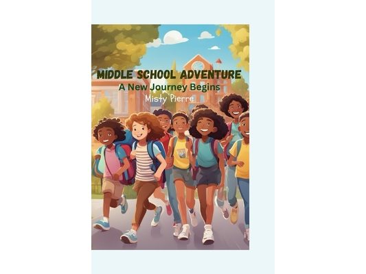Middle school Adventures: A New Journey Begins