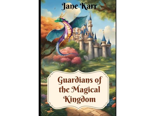 Guardians of the Magical Kingdom