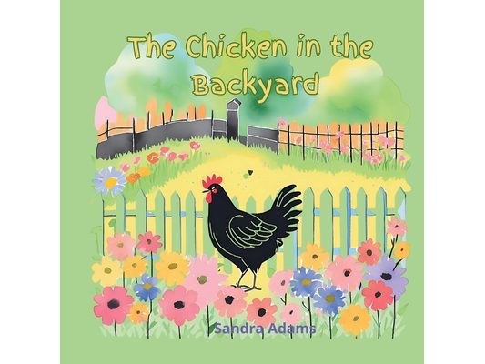 The Chicken in the Backyard