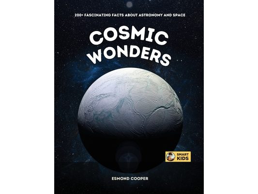Cosmic Wonders: 200+ Fascinating Facts About Astronomy and Space for Kids
