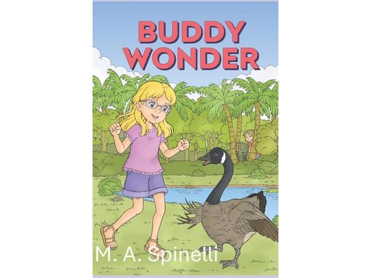 Buddy Wonder: The Adventures of a Little Girl and a Crazy Goose