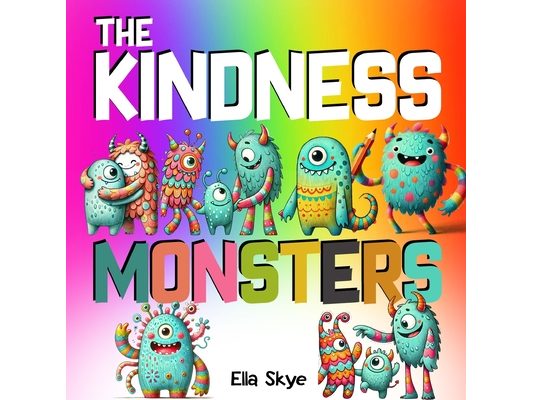 The Kindness Monsters: Social-Emotional Learning for Kids
