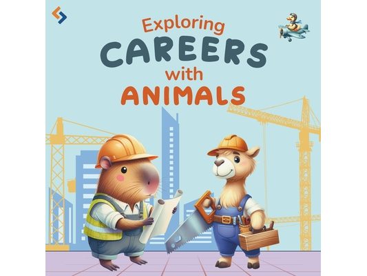Exploring Careers With Animals: Fun Educational Picture Book on Jobs and Professions for Kids Ages 4 to 8 Years Old.