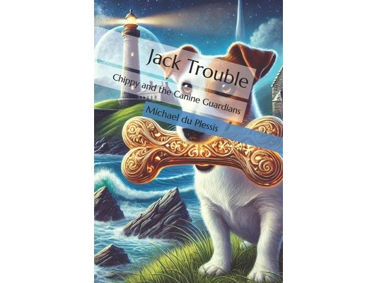 Jack Trouble: Chippy and the Canine Guardians