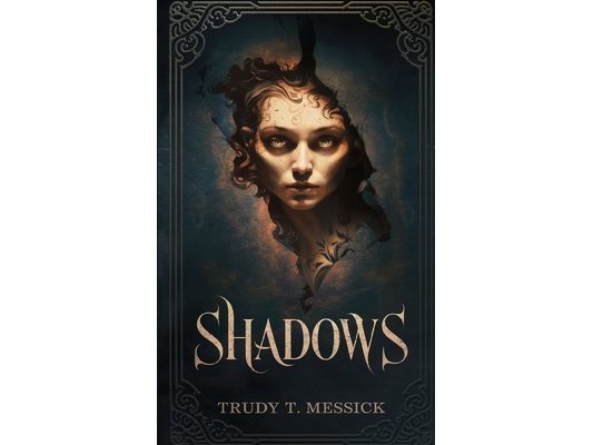Shadows: When Shadows Foretell Fate, One Girl Must Defy Destiny