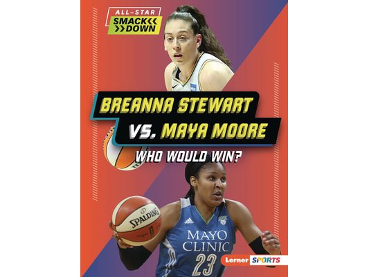Breanna Stewart vs. Maya Moore: Who Would Win?
