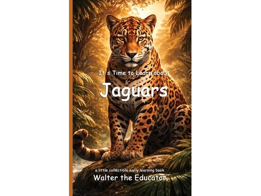 It's Time to Learn about Jaguars
