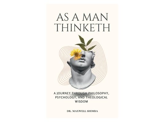 As A Man Thinketh: A Journey Through Philosophy, Psychology, and Theological Wisdom
