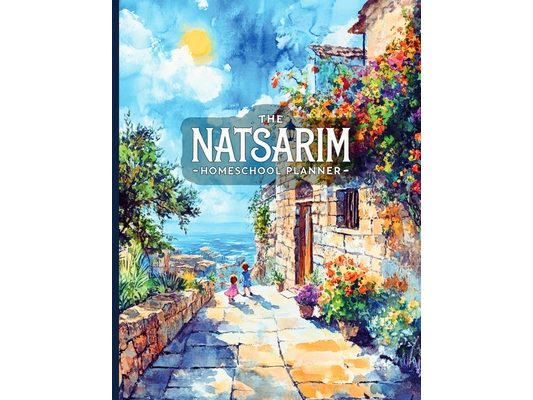 The Natsarim Homeschool Planner