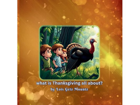 Wondering what is thanksgiving all about?
