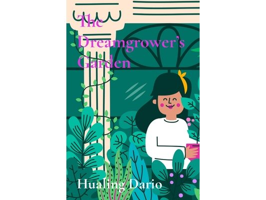 The Dreamgrower's Garden: A mystical garden where tiny seeds grow into extraordinary dreams