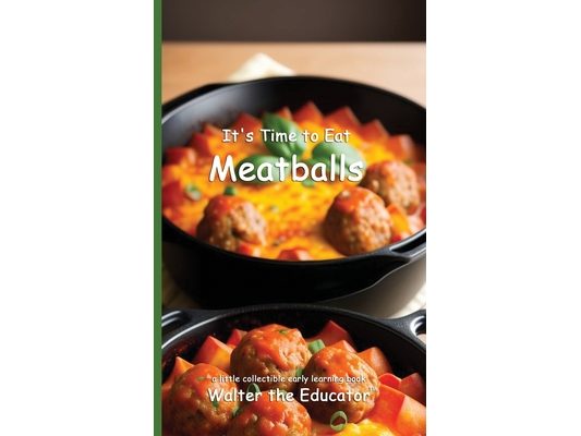 It's Time to Eat Meatballs