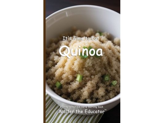 It's Time to Eat Quinoa
