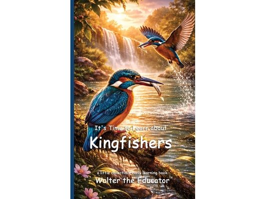 It's Time to Learn about Kingfishers