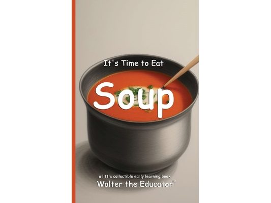 It's Time to Eat Soup